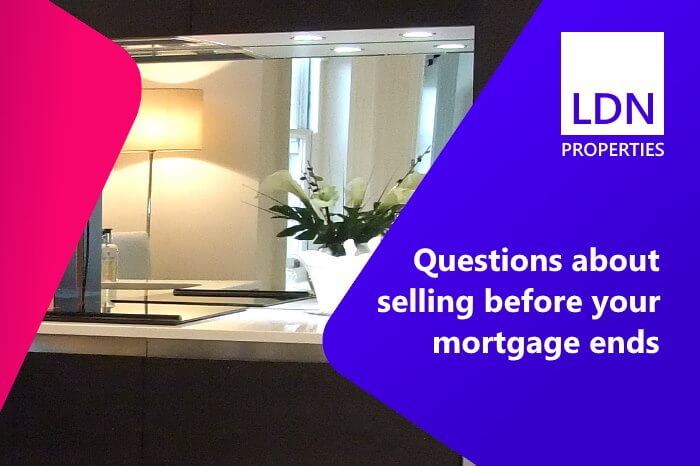 Questions about selling before your mortgage ends - section Questions about selling before your mortgage ends