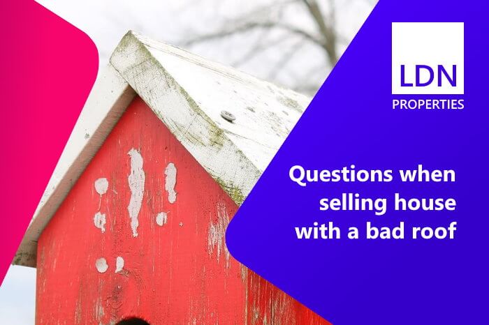Questions when selling house with a bad roof - section title Questions when selling house with a bad roof