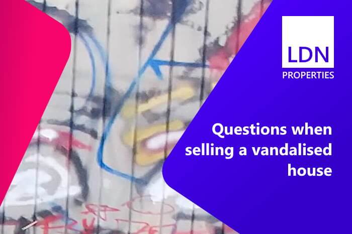 Questions when selling a vandalised house - title image Questions when selling a vandalised house
