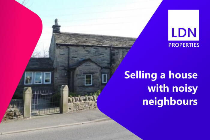 Selling a house with noisy neighbours - section Selling a house with noisy neighbours