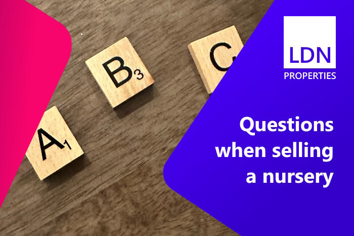 Questions when selling a nursery - section header Questions when selling a nursery