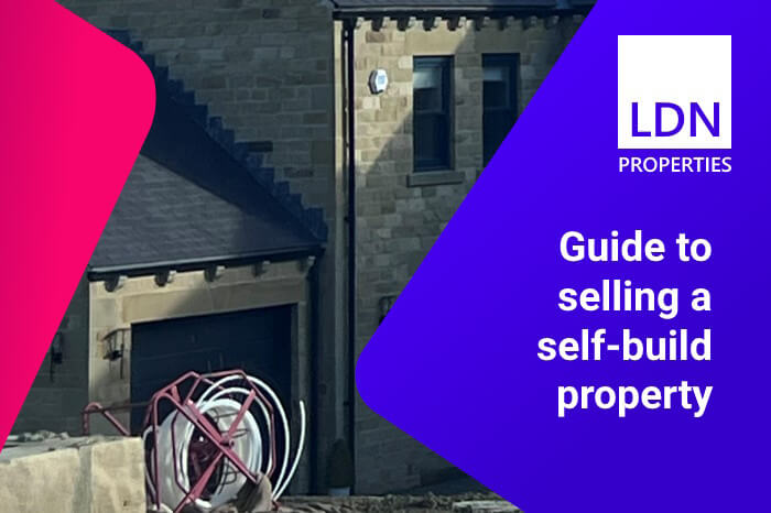 Selling a self-build property - guide Selling a self-build property