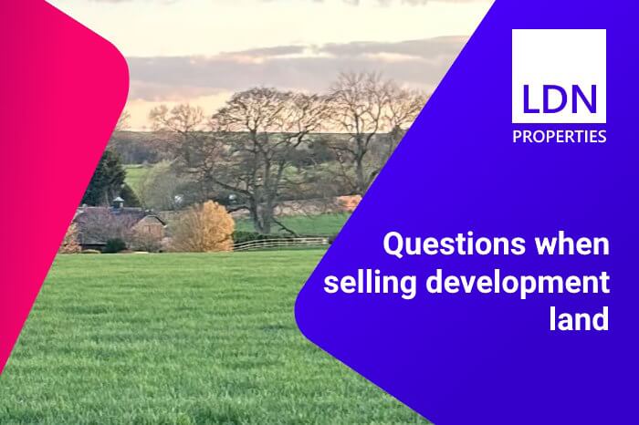 Questions when selling development land - section header Questions when selling development land