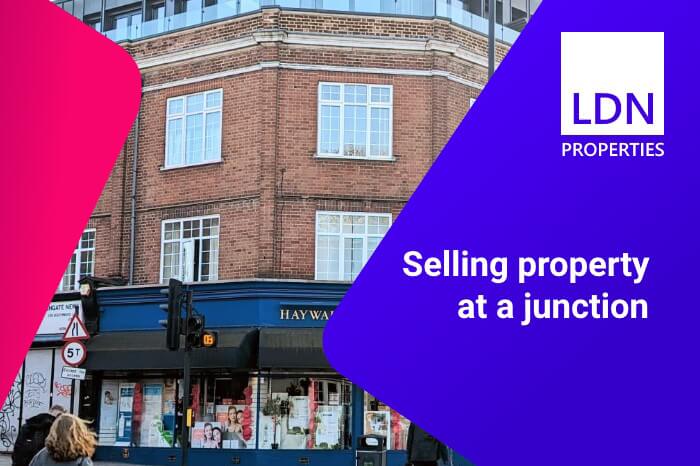 Selling property at a junction - guide Selling property at a junction