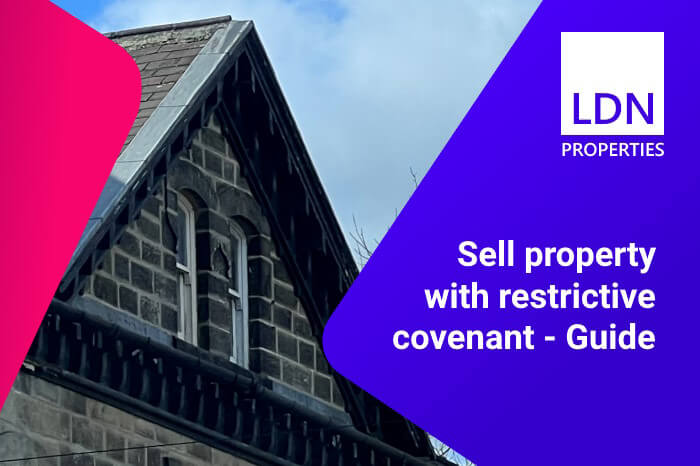 Sell property with restrictive covenant - guide Sell property with restrictive covenant