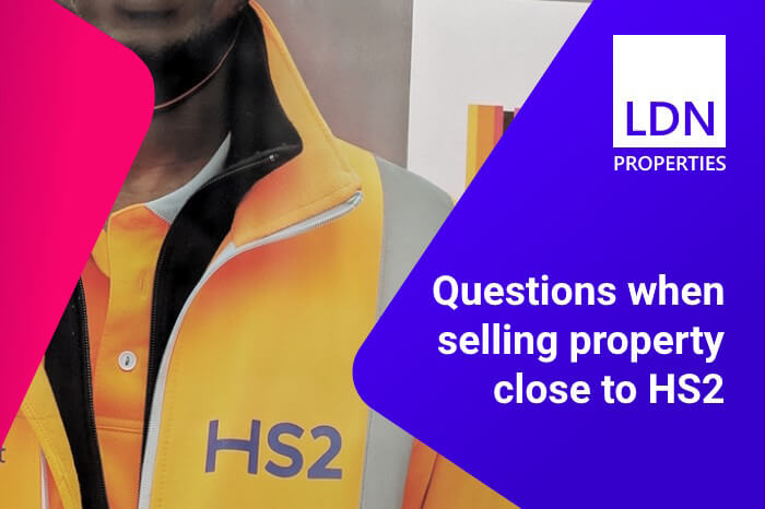 Questions when selling property close to HS2 - section header Questions when selling property close to HS2