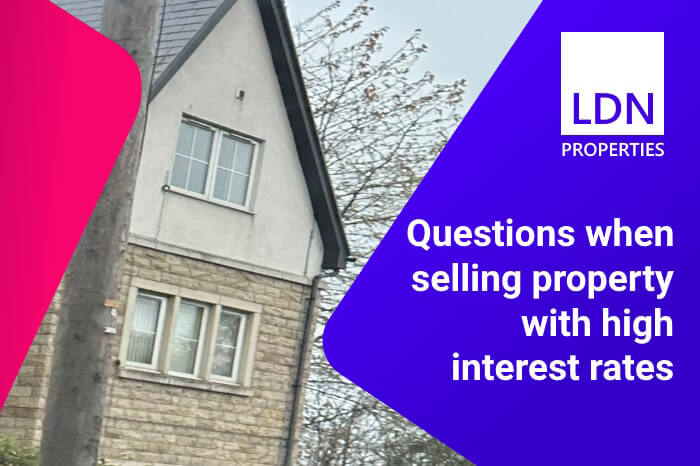 Questions when selling property with high interest rates - section header Questions when selling property with high interest rates