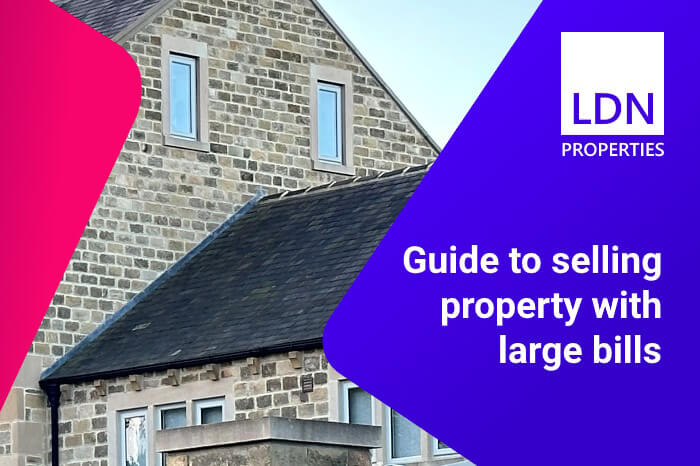 Selling property with large bills - Guide Guide to selling property with large bills