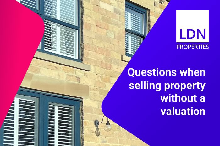 Questions when selling property without a valuation - section header Questions when selling property without a valuation
