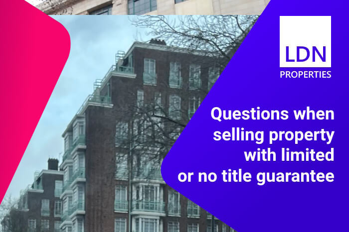 Questions when selling property with limited or no title guarantee - section header Questions when selling property with limited or no title guarantee