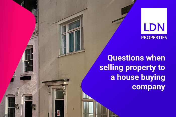 Questions when selling property to a house buying company - section header Questions when selling property to a house buying company
