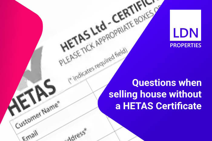 Questions when selling house without HETAS certificate - section header Questions when selling house without HETAS certificate