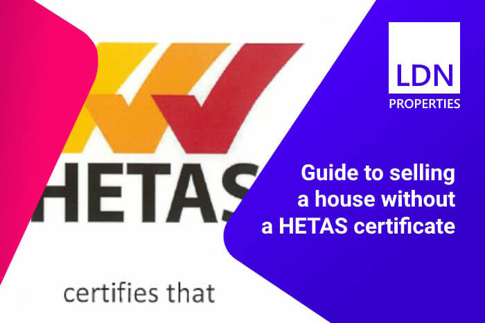 Guide to selling house without HETAS certificate Selling house without HETAS certificate - Guide