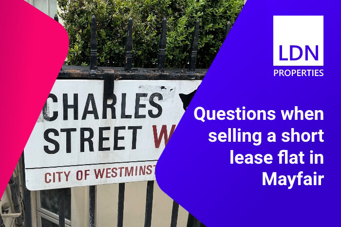 Questions when selling a short lease flat in Mayfair