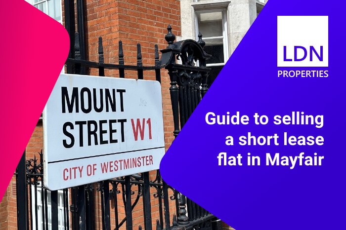 Guide to selling a short lease flat in Mayfair