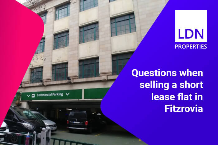 Questions when selling a short lease flat in Fitzrovia