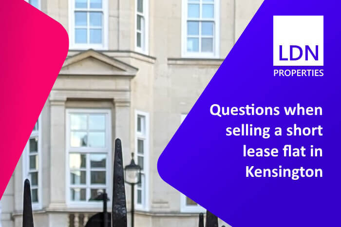 Questions when selling a short lease flat in Kensington