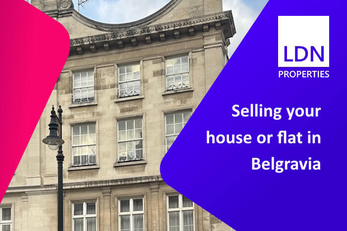 Selling property in Belgravia