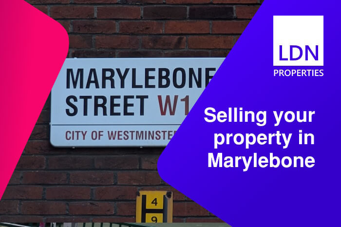 Selling your property in Marylebone